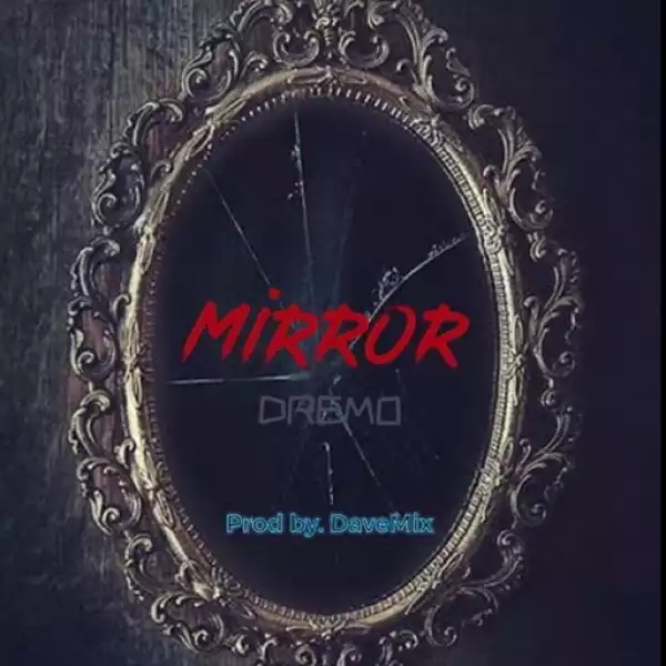 Dremo - Mirror (Prod. Dave Mix)